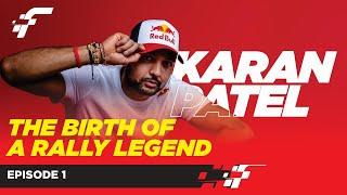 Karan Patel's Rally Journey Unveiled! Witness the Evolution of a Legend! Episode 1