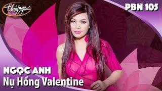 Ngọc Anh - Nụ Hồng Valentine (Nguyễn Kim Tuấn) PBN 105