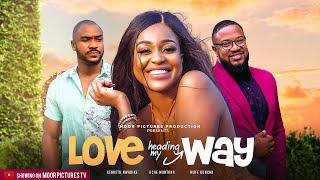 LOVE HEADING MY WAY - (UCHE MONTANA /KENNETH NWADIKE | MOFE) NIGERIAN MOVIES 2023 LATEST FULL MOVIES