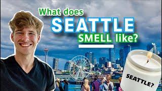 What does Seattle, Washington SMELL Like? | Scents of the World