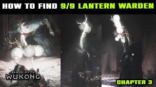 ALL Lantern Warden Locations Guide (9/9) - Unlock Secret Item | Black Myth Wukong | Chapter 3