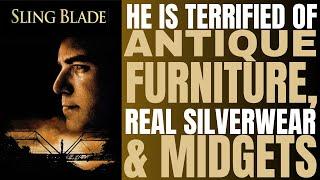 The true origins about SLING BLADE from the real boy kept in a shed to Billy Bob's fear of antiques!