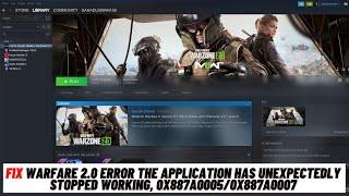 How to Fix Warfare 2.0 Error The Application Has Unexpectedly Stopped Working, 0x887A0005/0x887A0007