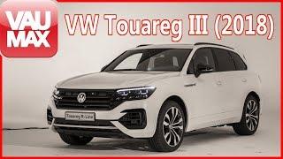 2018 VW Touareg 3 R-Line im ersten Check / VAU-MAX.tv / Erklärung / Beschreibung / Review