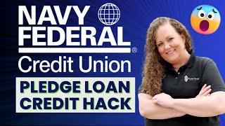 Secret Navy Federal Pledge Loan Credit Hack 2024