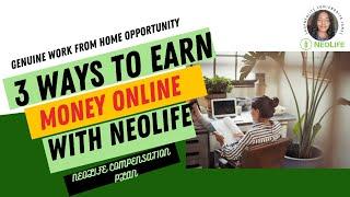 3WAYS TO EARN MONEY ONLINE AS A NEOLIFE/GNLD DISTRIBUTOR:GENUINE WORK FROM HOME OPPORTUNITY TO EARN