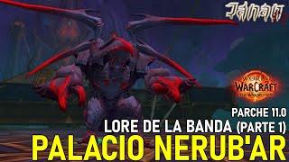 WoW The War Within |Parche 11.0| Lore banda: Palacio Nerub'ar (Parte 1)