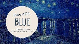 History of Color: Blue // Art History Video