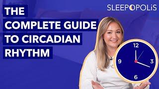 Circadian Rhythm: What It Is, How it Works, and More!