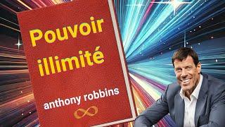 Pouvoir illimité | Livre Audio Complet de Anthony Robbins en Français  (Tony Robbins)