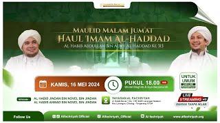 HAUL IMAM AL HADDAD (AL HABIB ABDULLAH BIN ALWY AL HADDAD) KE 313 | 2024