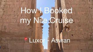 HOW I BOOKED MY NILE CRUISE (Egypt)