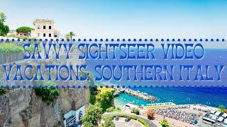 Savvy Sightseer Video Vacations: Southern Italy