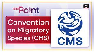 Convention on Migratory Species (CMS): UNEP - To The Point | Drishti IAS English