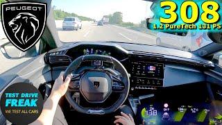 2024 Peugeot 308 GT 1.2 PureTech 130 131 PS TOP SPEED AUTOBAHN DRIVE POV