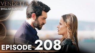 Vendetta - Episode 208 English Subtitled | Kan Cicekleri