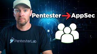 From Pentester to AppSec!