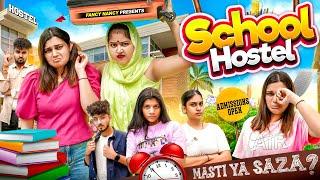 SCHOOL HOSTEL || Fancy Nancy