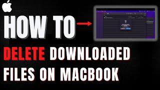 *UPDATED* How To Delete Downloaded FIles On Macbook (2022)