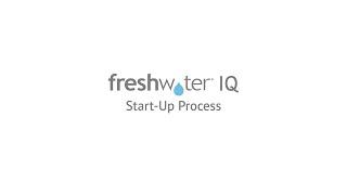 A Complete Guide to Getting Started with FreshWater® IQ