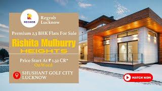 2,3 BHK Flats For Sale in Sushant Golf City | ️7428092718 | Rishita Mulberry Heights Lucknow #flats