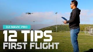 12 Tips - First flight tips with the DJI Mavic Pro