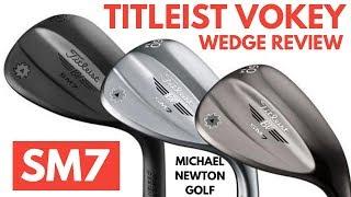 Titleist Vokey SM7 Wedge Review Full Shots & 50 Yard Pitch Testing