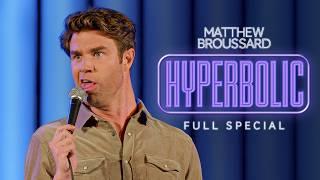 HYPERBOLIC | Matthew Broussard | FULL COMEDY SPECIAL