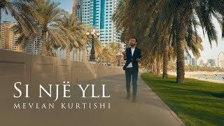 Mevlan Kurtishi – Si nje yll