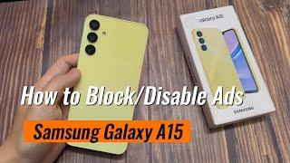 How to Block/Disable Ads in Samsung Galaxy A15