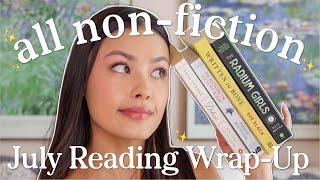 My July Reading Wrap Up! *ALL NON-FICTION*