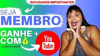 Clube de Canais no YOUTUBE Como Funciona? O Que Precisa Para Ativar o Seja Membro? Monetização