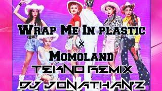 Wrap Me In Plastic × Momoland (TEKNO ROWMIX) DJ JONATHAN'Z SLMDJ's