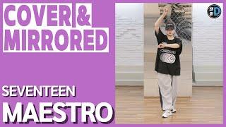 [땐팡/Danpang] SEVENTEEN (세븐틴) 'MAESTRO' Dance Cover & Mirrored / by Hye jin