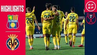 Resumen | Copa del Rey | UD Poblense 1-6 Villarreal CF | Primera eliminatoria