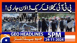 Police crackdown on PTI protest | Geo News 5 PM Headlines | 24 Nov 2024