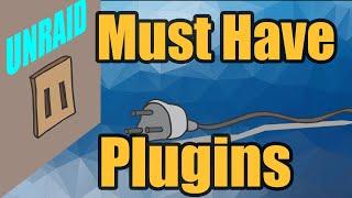 11 Must Have Unraid Plugins