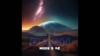 Bash - Mode S #2 (Audio)