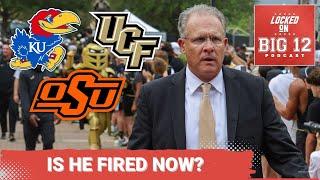 DISASTER for Oklahoma State, UCF, Baylor, Kansas in Big 12 Losses: Who's Firing the Football Coach?