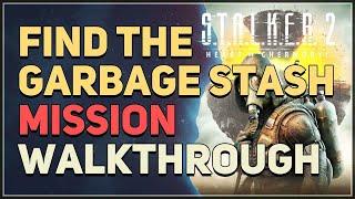 Find the Garbage stash STALKER 2 Heart of Chornobyl