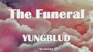 YUNGBLUD - The Funeral Lyrics