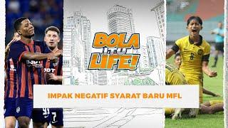 Penambahan pemain import dalam pasukan, syarat  baru MFL!! | Bola itu Life