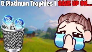 5 Platinum Trophies I HAD to GIVE UP ON...