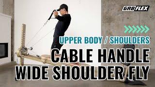 GR8FLEX Total Performance Gym Workout Guide: Cable Handle Wide Shoulder Fly - Upper body /shoulders