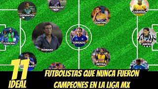 #11Ideal FUTBOLISTAS que NUNCA FUERON CAMPEONES en la LIGA MX #DaniFut