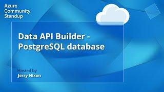 Data API builder Community Standup - PostgreSQL database