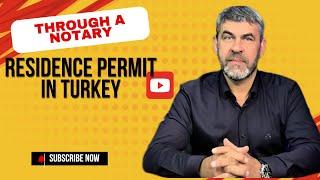 How to Get a Residence Permit in Turkey: Notary Services Explained!