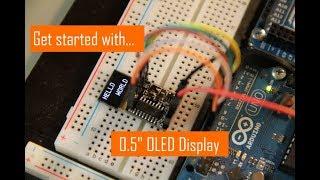 Get Started with 0.5" OLED Display for Arduino