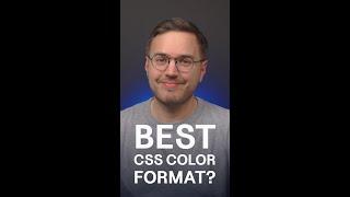 What’s the Best CSS Color Format? #shorts