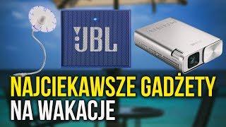 Najciekawsze Gadżety Na Lato  Wakacje z Elektroniką!